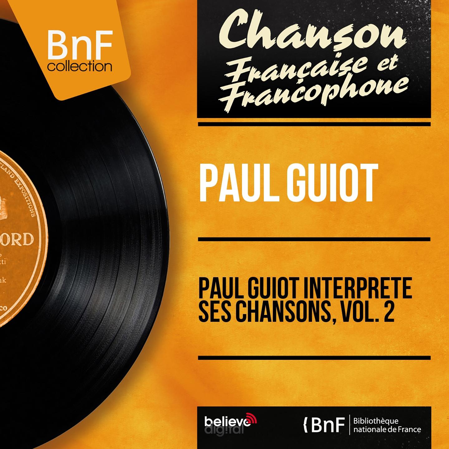 Постер альбома Paul Guiot interprète ses chansons, vol. 2 (Mono Version)