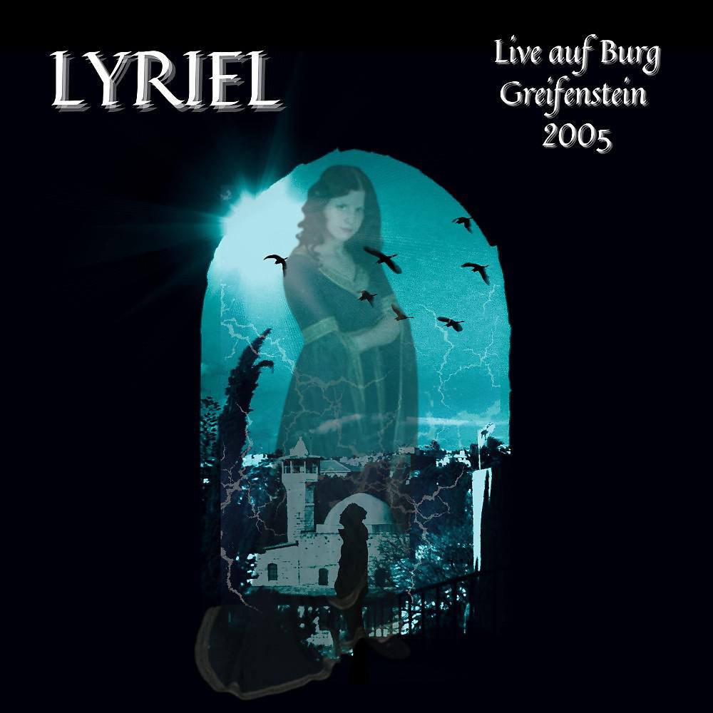 Постер альбома Lyriel - Live Auf Burg Greifenstein 2005