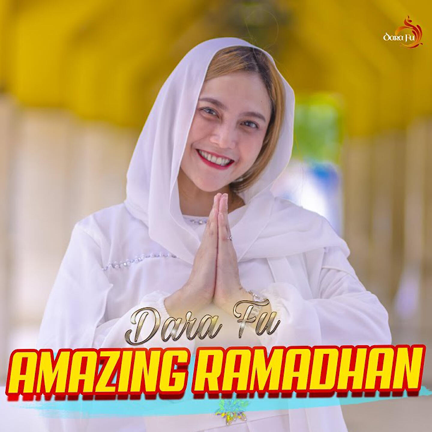 Dara Fu - Amazing Ramadhan