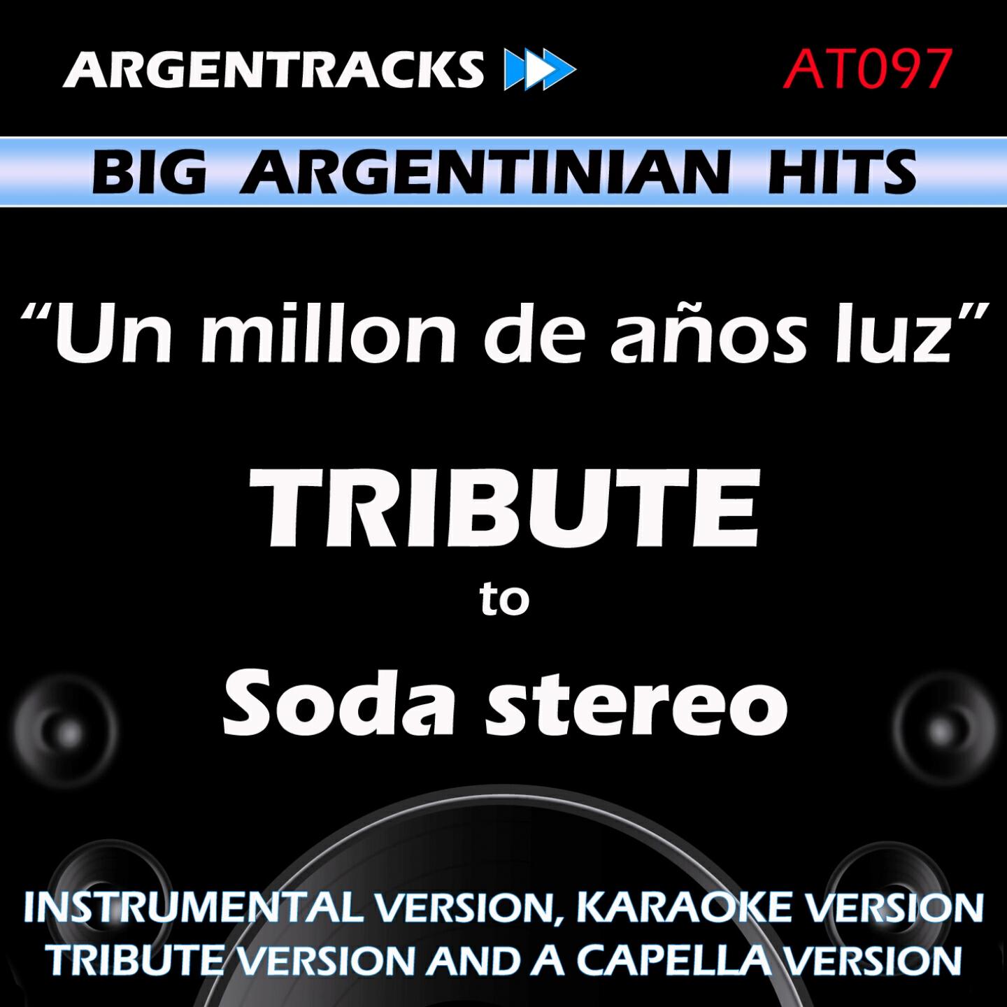 Argentracks - Un Millon de Años Luz (In The Style Of Soda Stereo) [Karaoke Version]