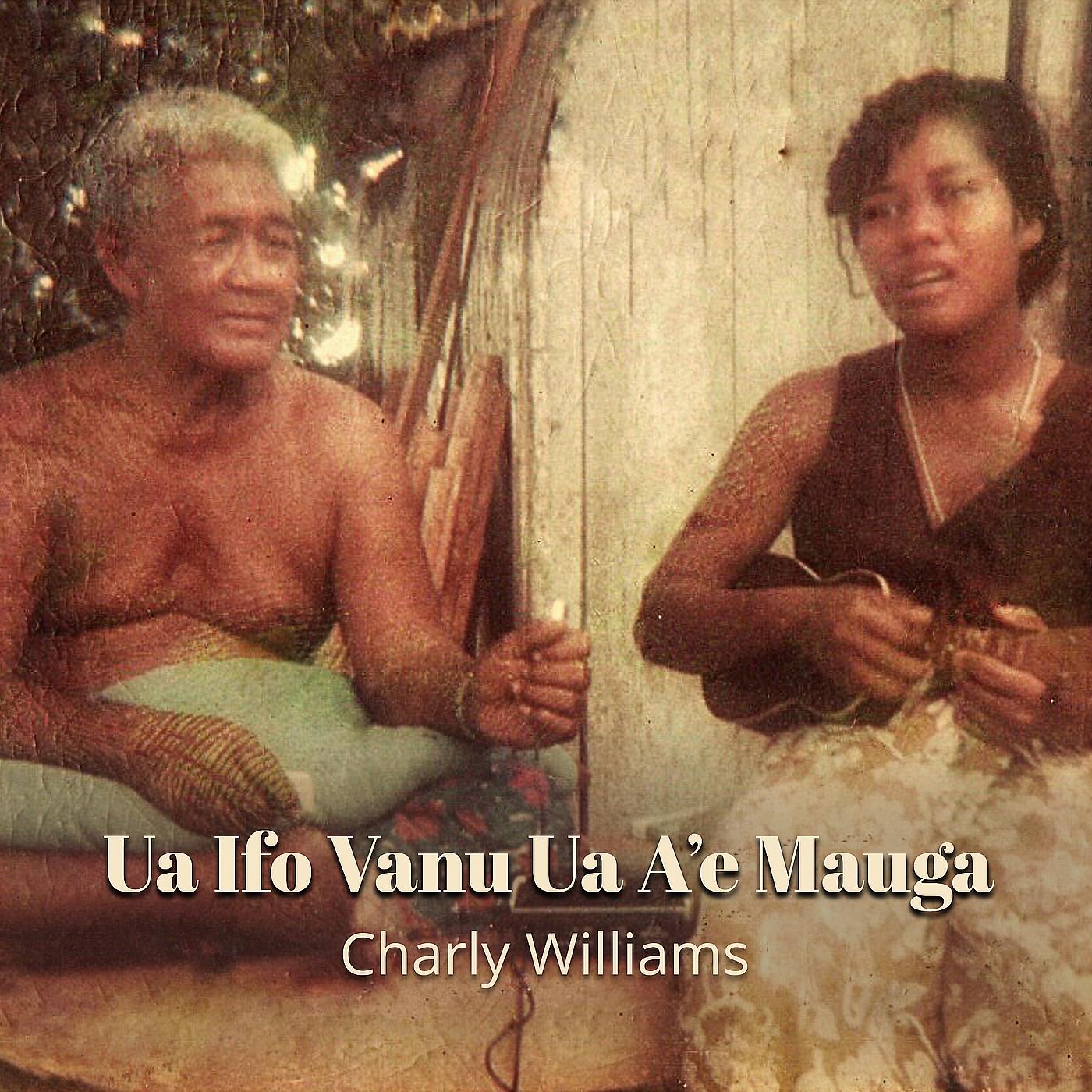 Постер альбома Ua Ifo Vanu Ua a’e Mauga