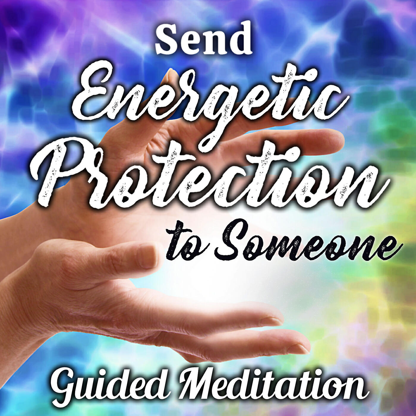 Nicky Sutton - Send Energetic Protection to Someone Guided Meditation