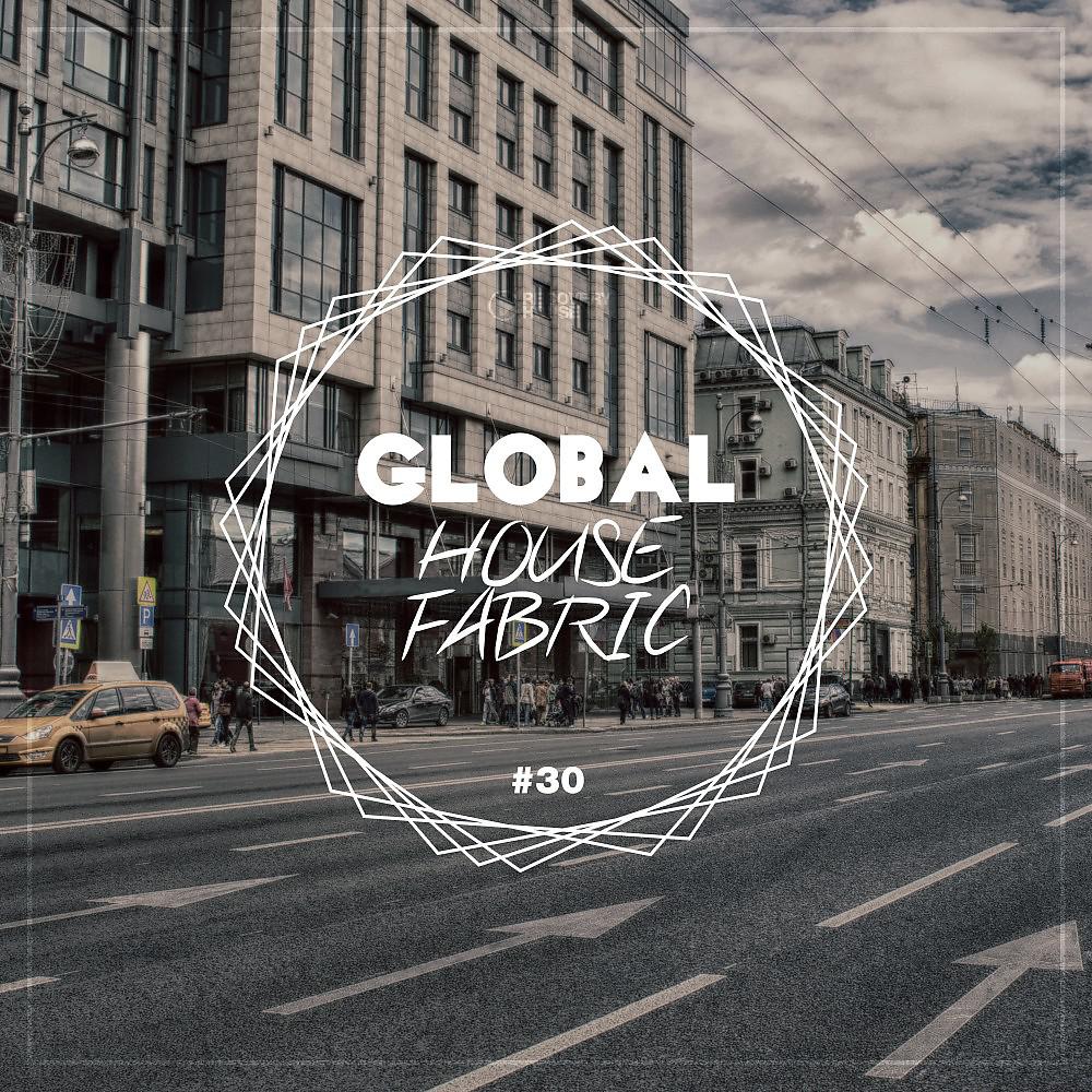 Постер альбома Global House Fabric, Pt. 30