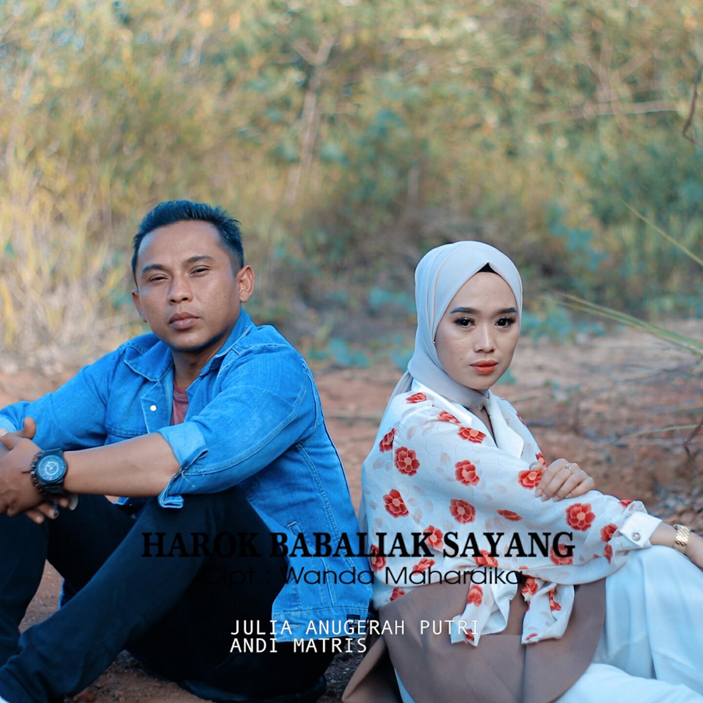 Julia Anugerah Putri - Harok Babaliak Sayang