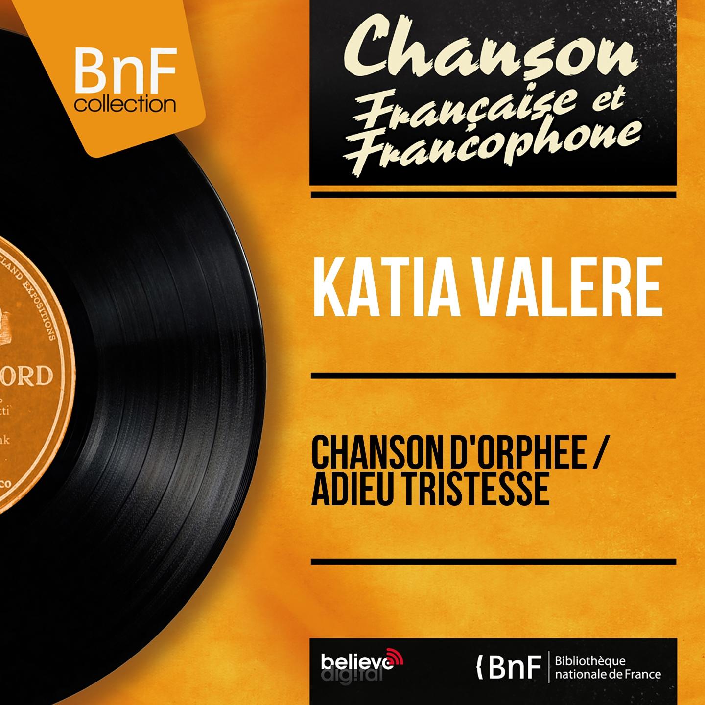 Постер альбома Chanson d'Orphée / Adieu tristesse (Mono Version)