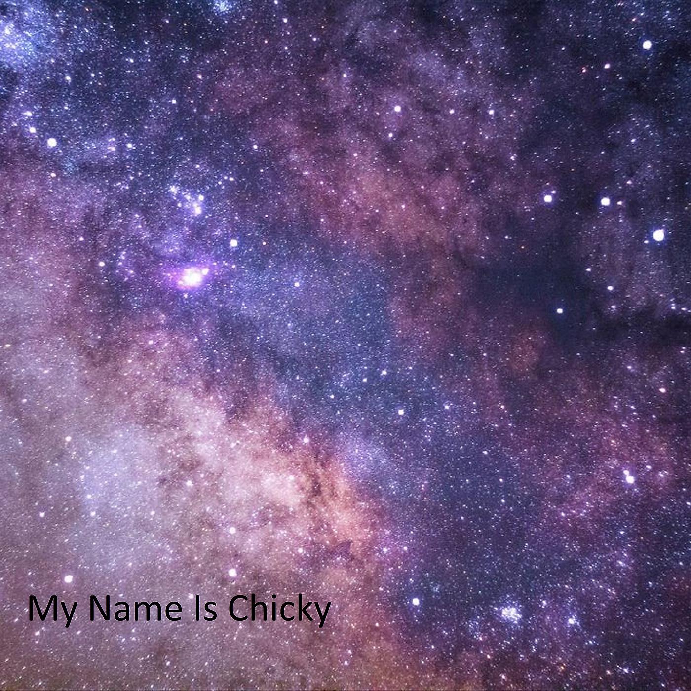 Постер альбома My Name Is Chicky
