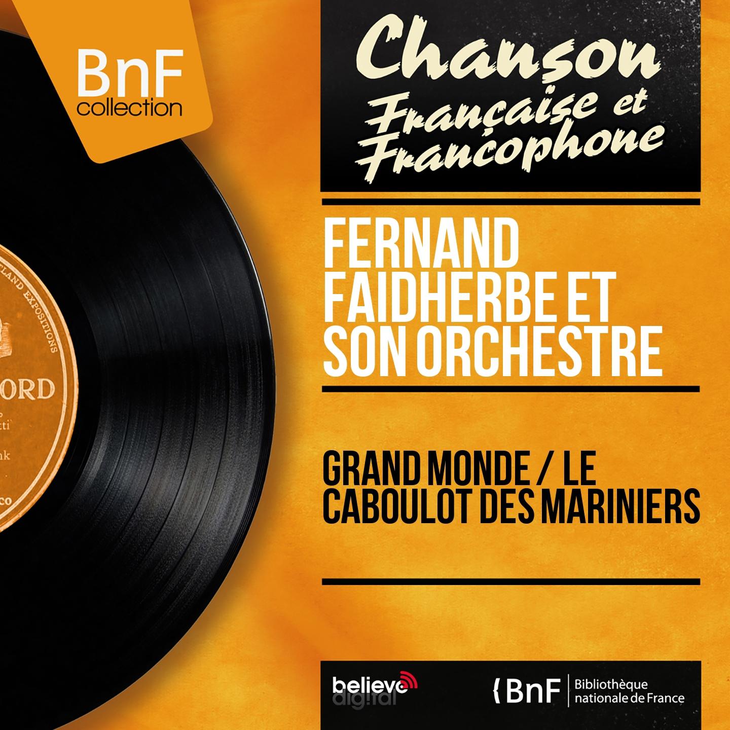 Постер альбома Grand monde / Le caboulot des mariniers (Mono Version)