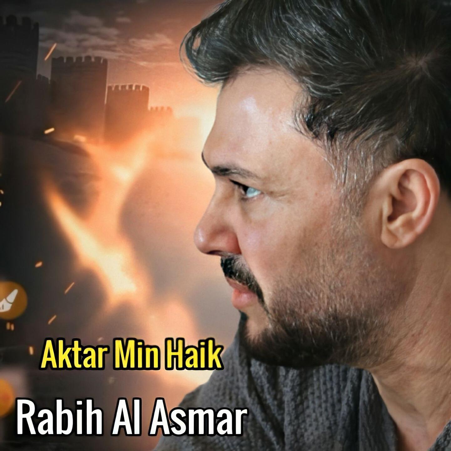Rabih Al Asmar - Aktar Min Haik