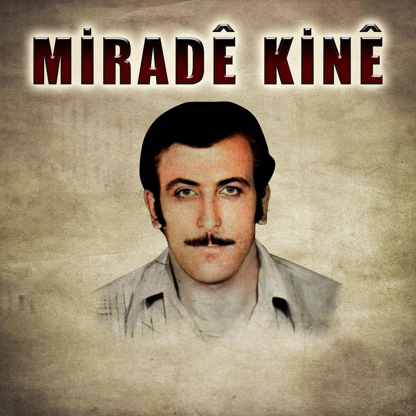 Miradê Kinê - Derweşê Evdî