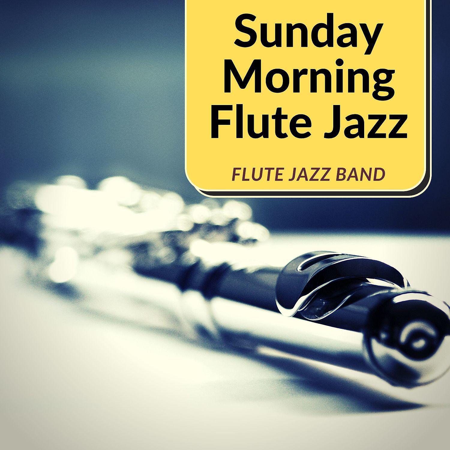 Постер альбома Sunday Morning Flute Jazz