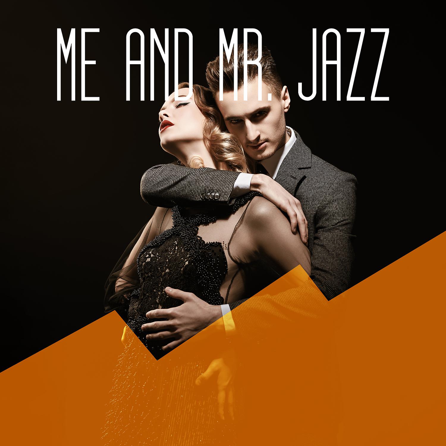 Постер альбома Me and Mr. Jazz: Intimate Instrumental Jazz