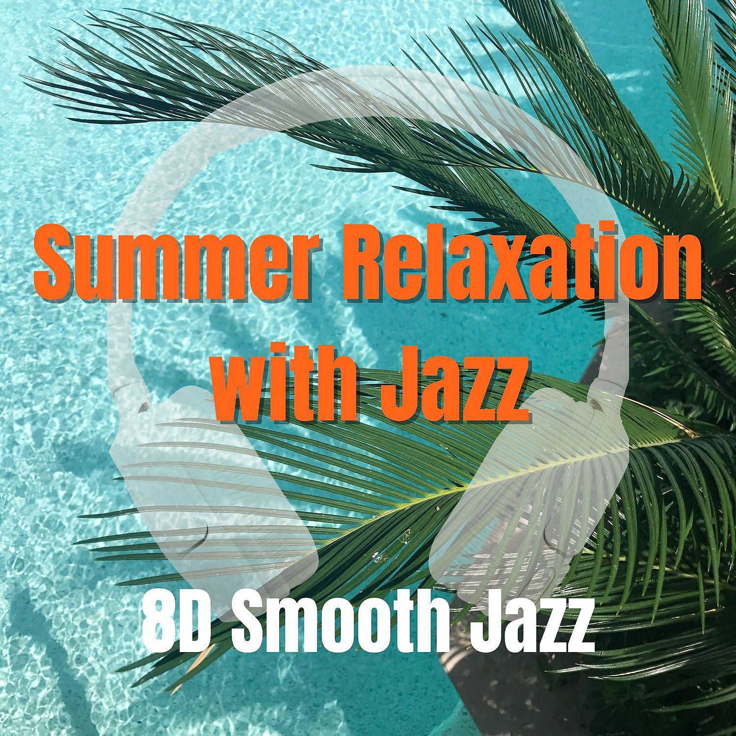 Постер альбома Summer Relaxation with Jazz