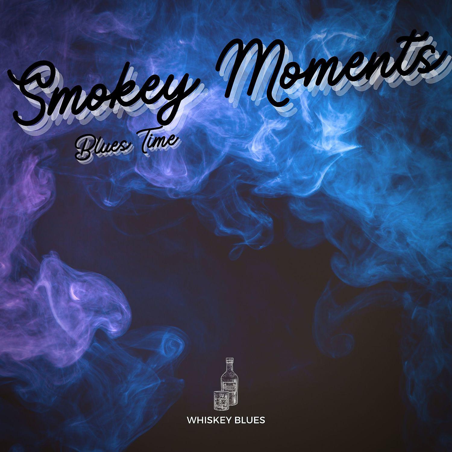 Постер альбома Smokey Moments, Blues Time