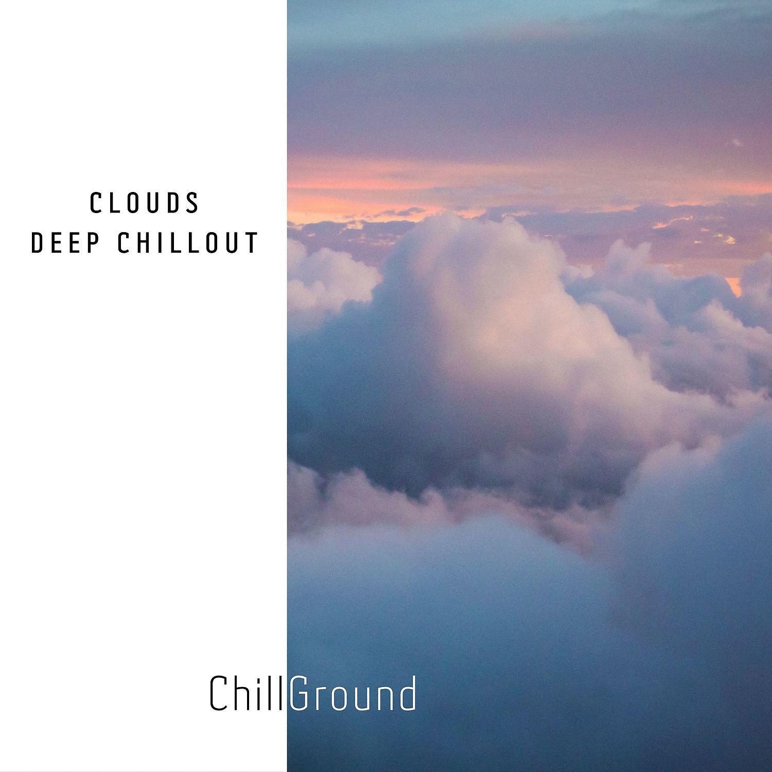 Постер альбома Clouds: Deep Chillout