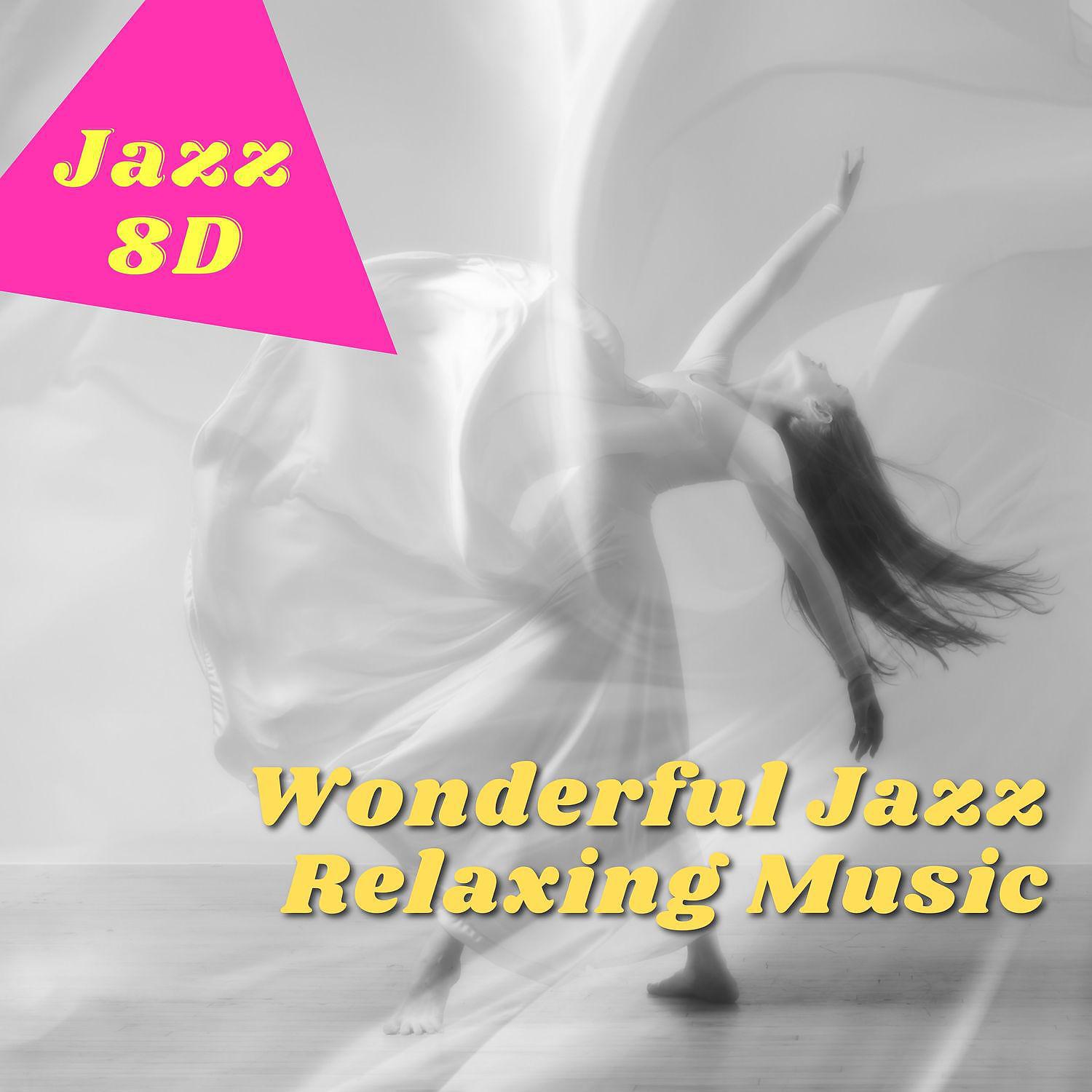 Постер альбома Wonderful Jazz Relaxing Music