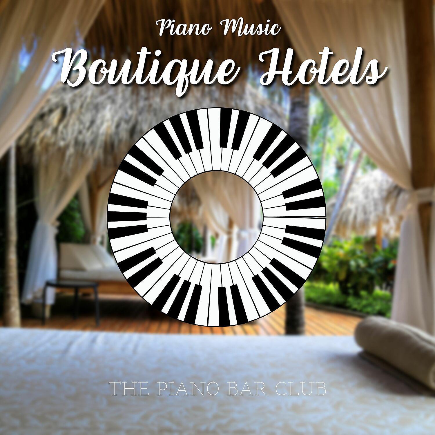 Постер альбома Piano Music for Boutique Hotels