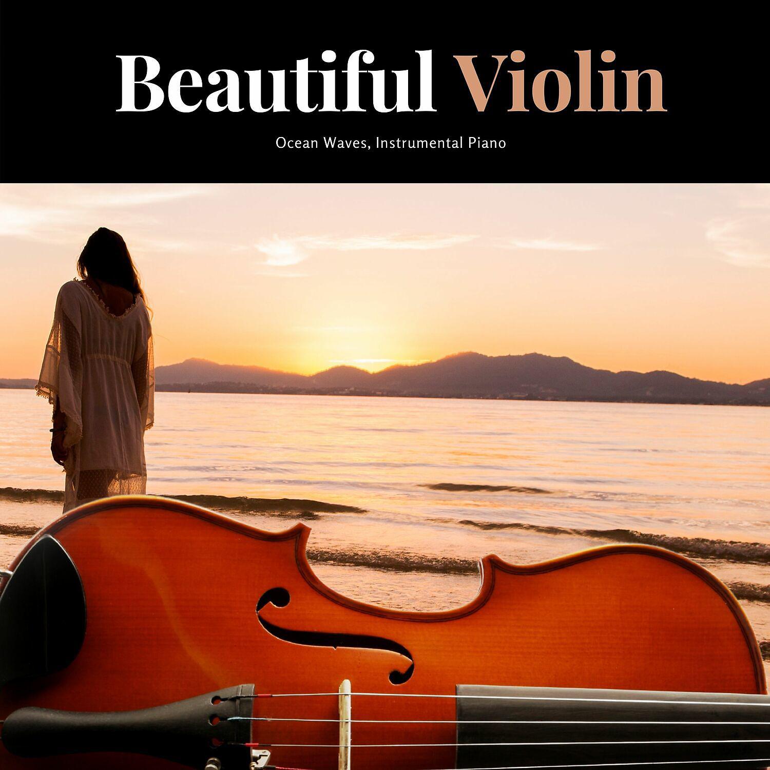 Постер альбома Beautiful Violin & Ocean Waves, Instrumental Piano