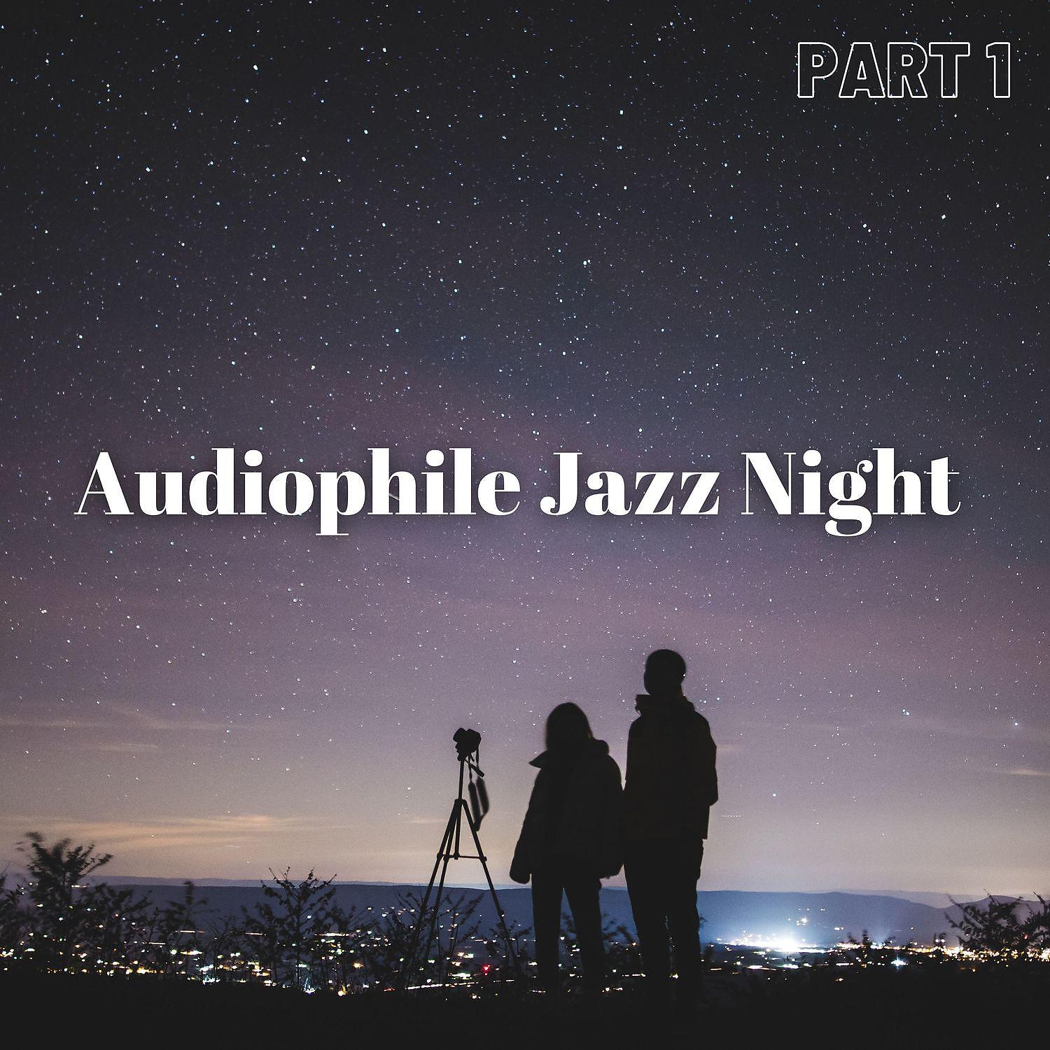 Постер альбома Audiophile Jazz Night Part 1
