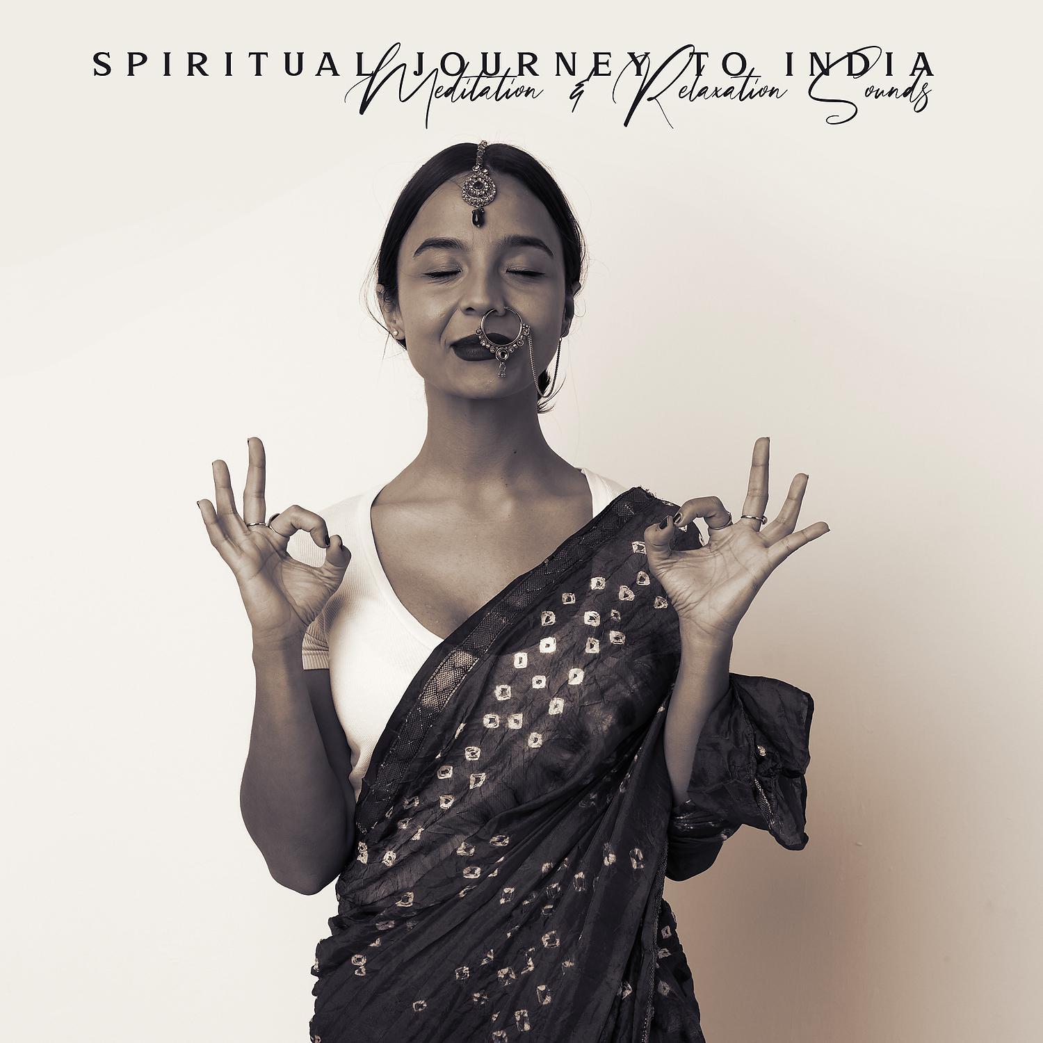 Постер альбома Spiritual Journey to India: Meditation & Relaxation Sounds