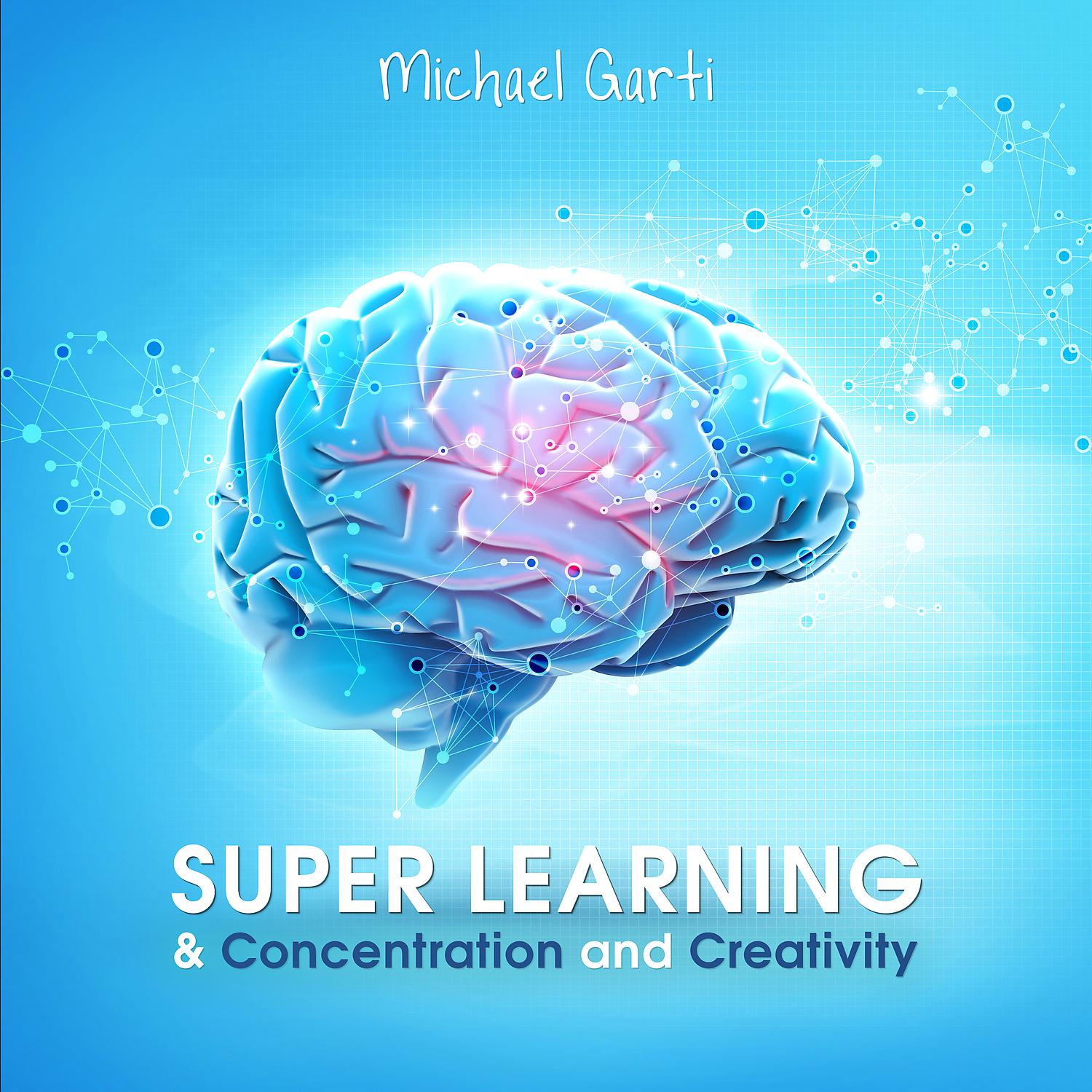 Постер альбома Super Learning & Concentration and Creativity