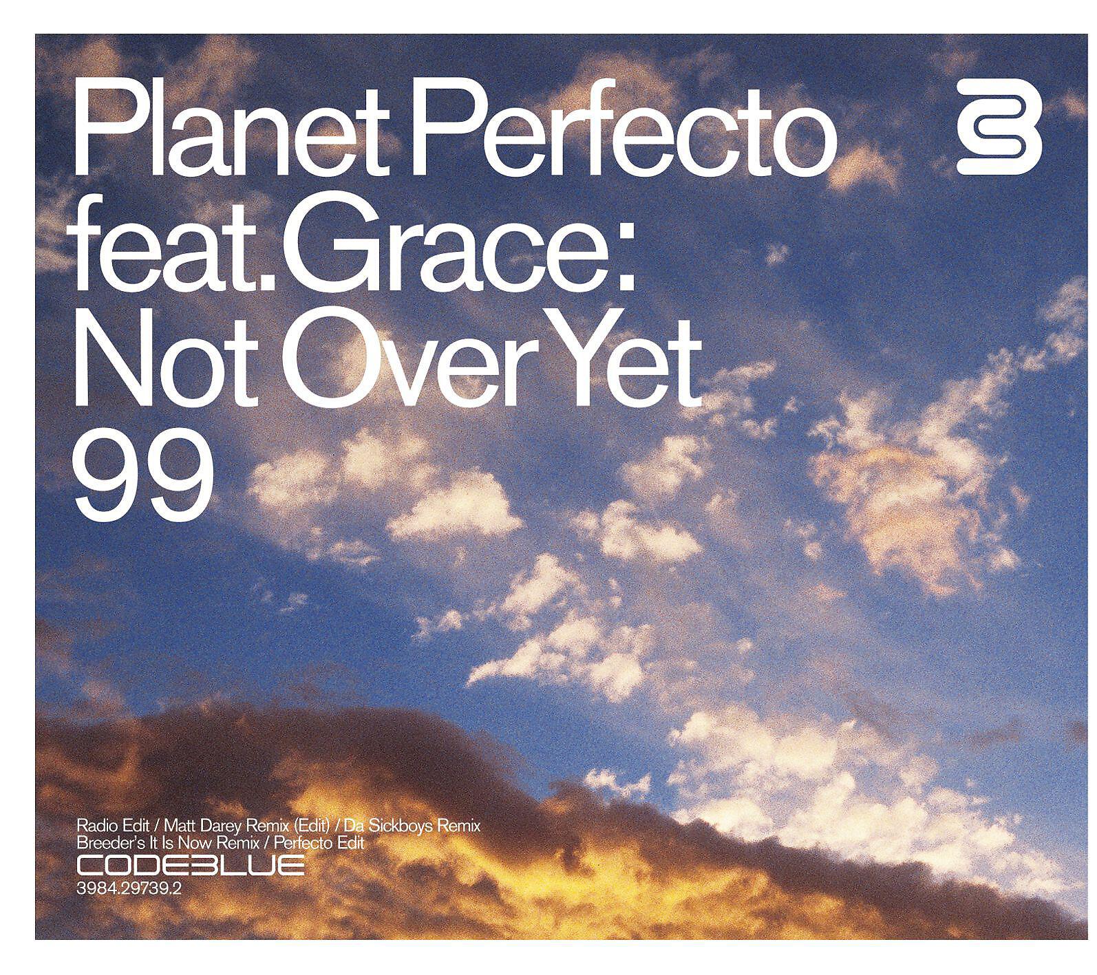 Grace - Not over Yet (Perfecto Edit)