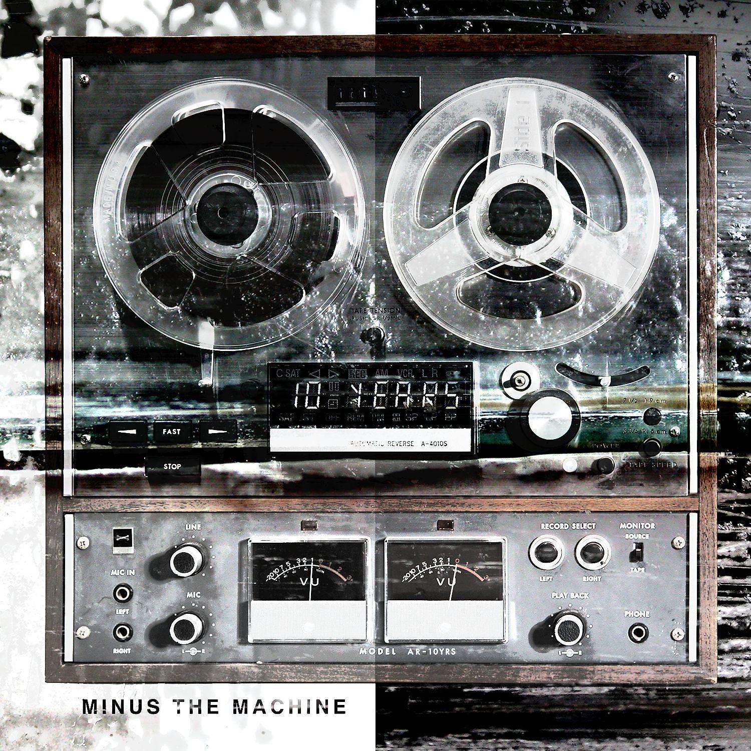 Постер альбома Minus The Machine (Bonus Track Version)