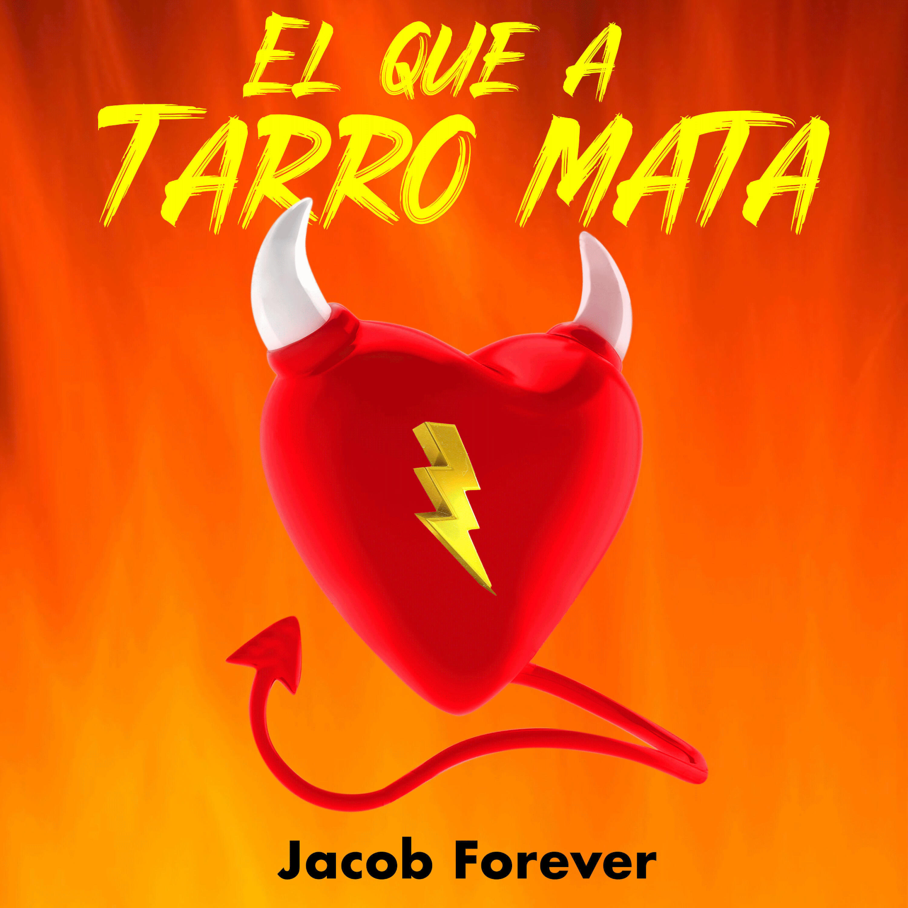 Jacob Forever - El Que A Tarro Mata