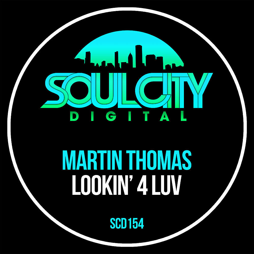 Martin Thomas - Lookin' 4 Luv
