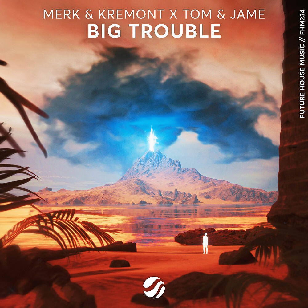 Merk & Kremont - Big Trouble