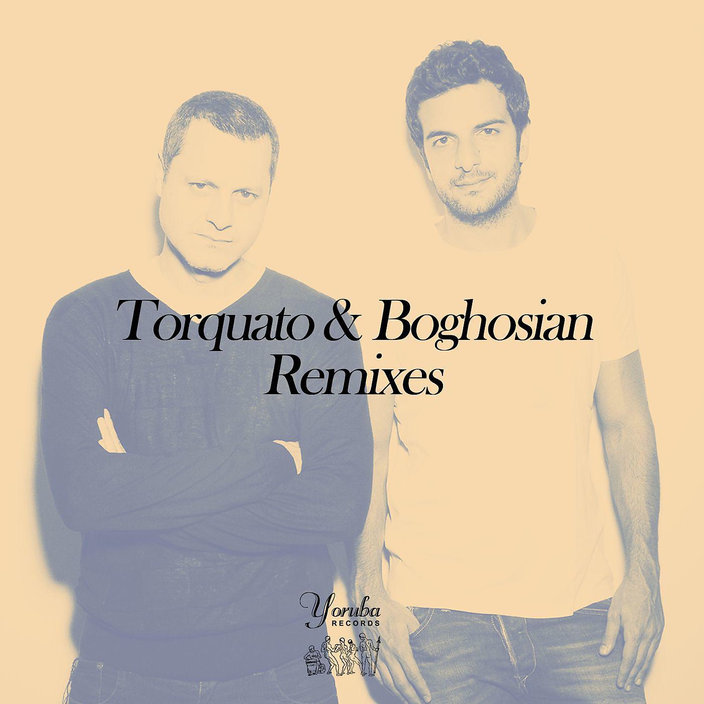 Постер альбома Torquato & Boghosian Remixes