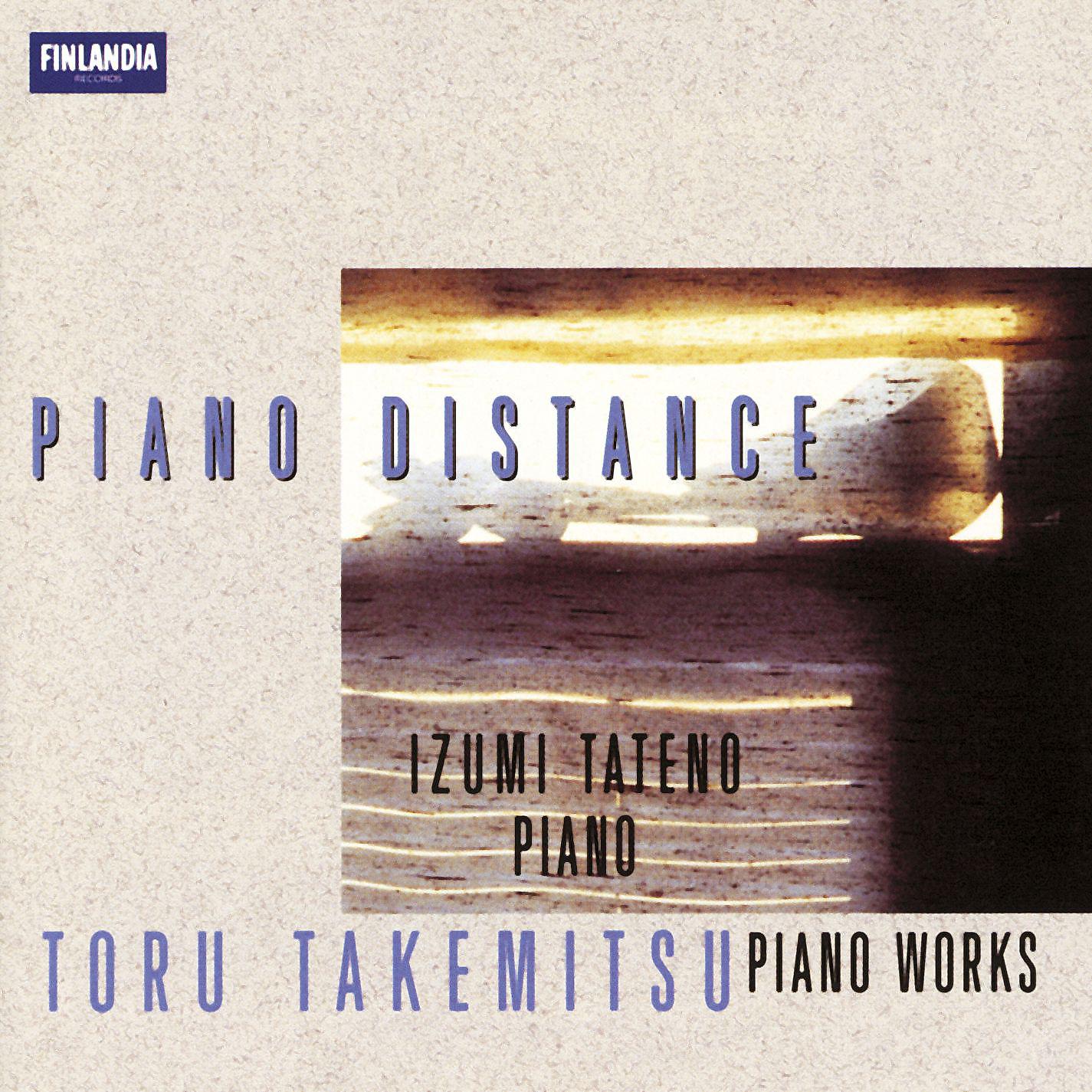 Постер альбома Toru Takemitsu : Piano Distance