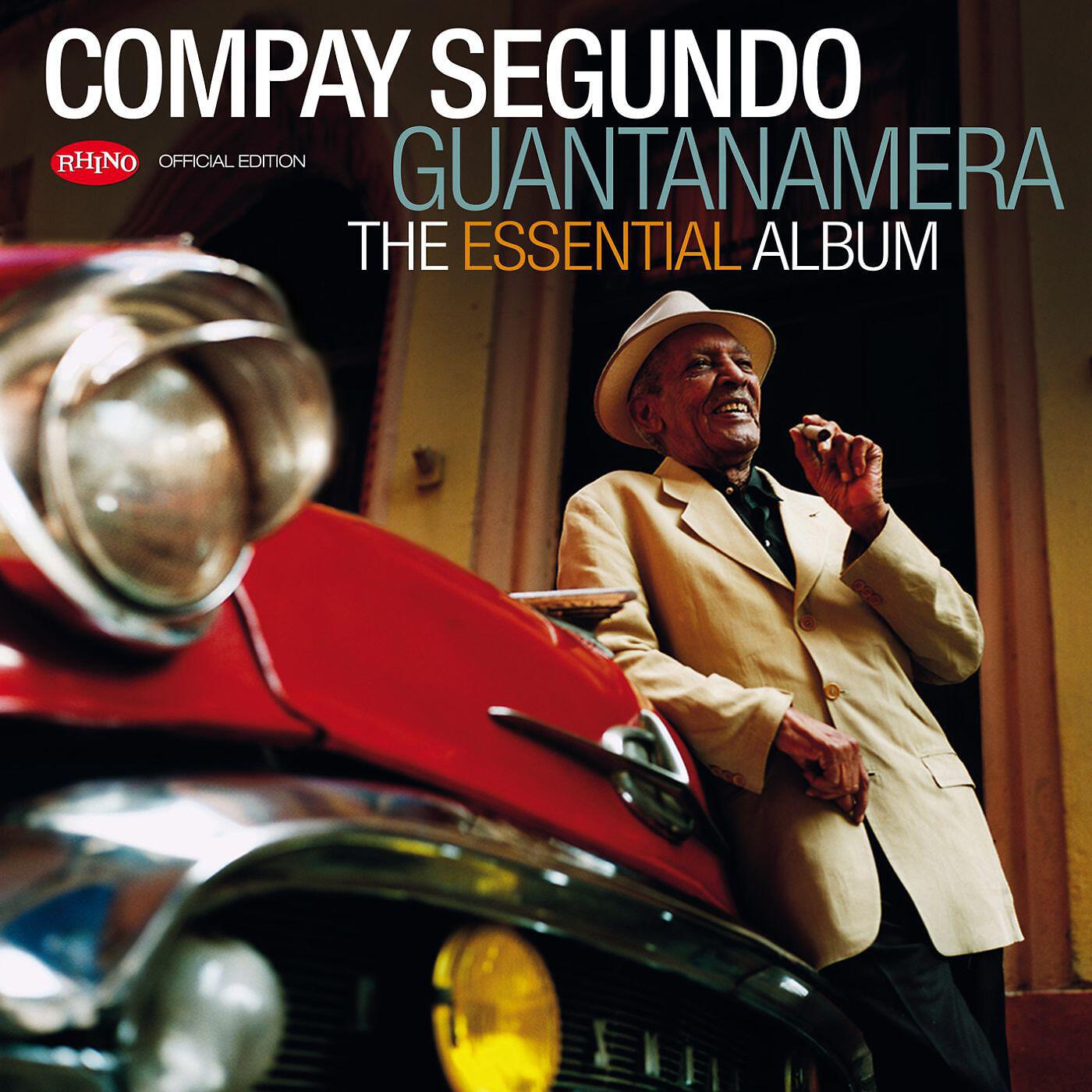 COMPAY SEGUNDO - Guajira guantanamera (Remasterizado)