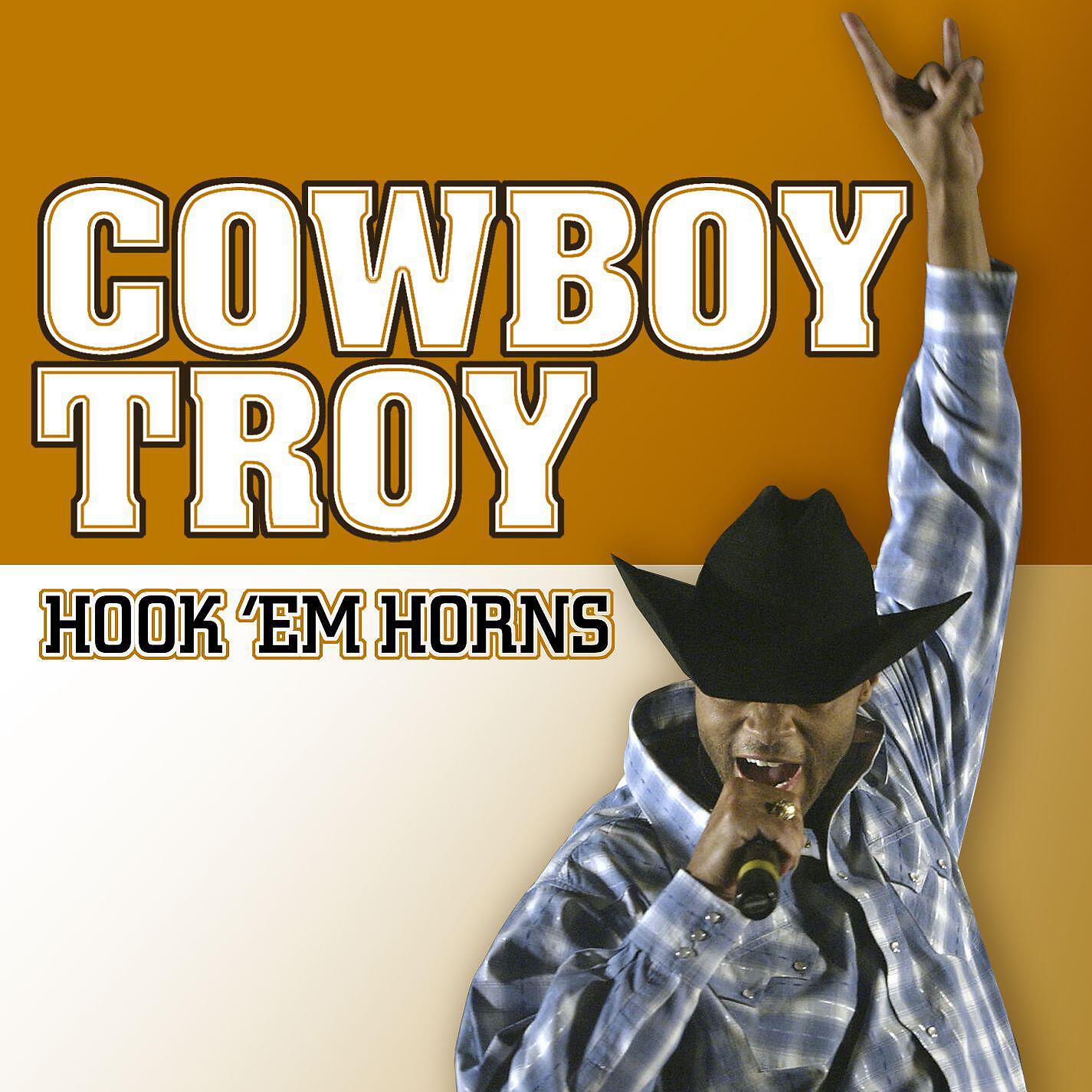 Cowboy Troy - Hook 'em Horns (Single Version)