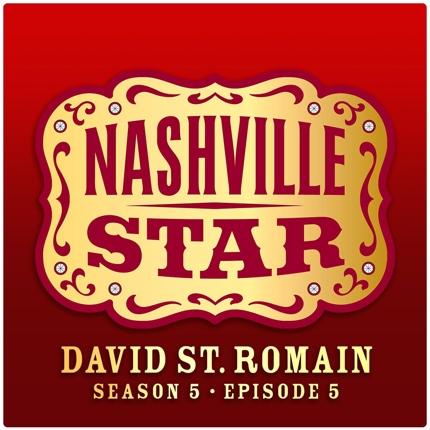 David St. Romain - That's Where I Want to Be (Nashville Star Season 5)