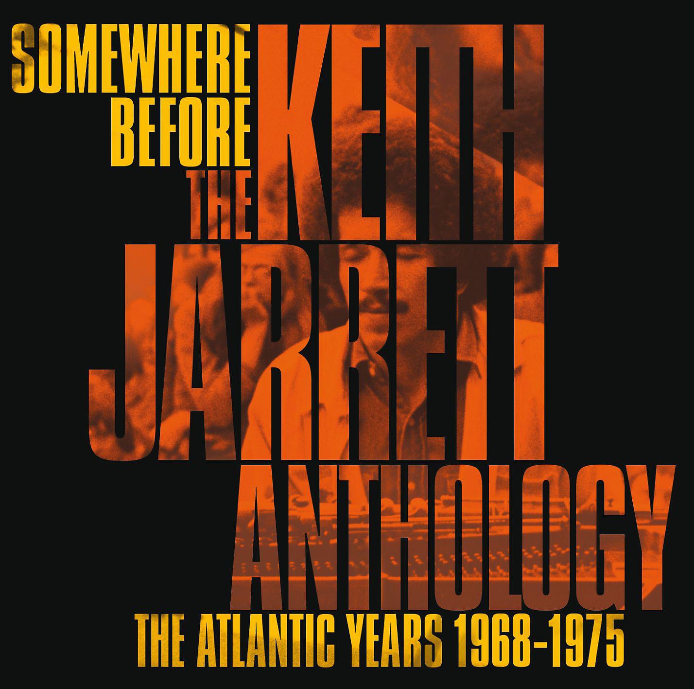 Постер альбома Somewhere Before: The Keith Jarrett Anthology The Atlantic Years 1968-1975