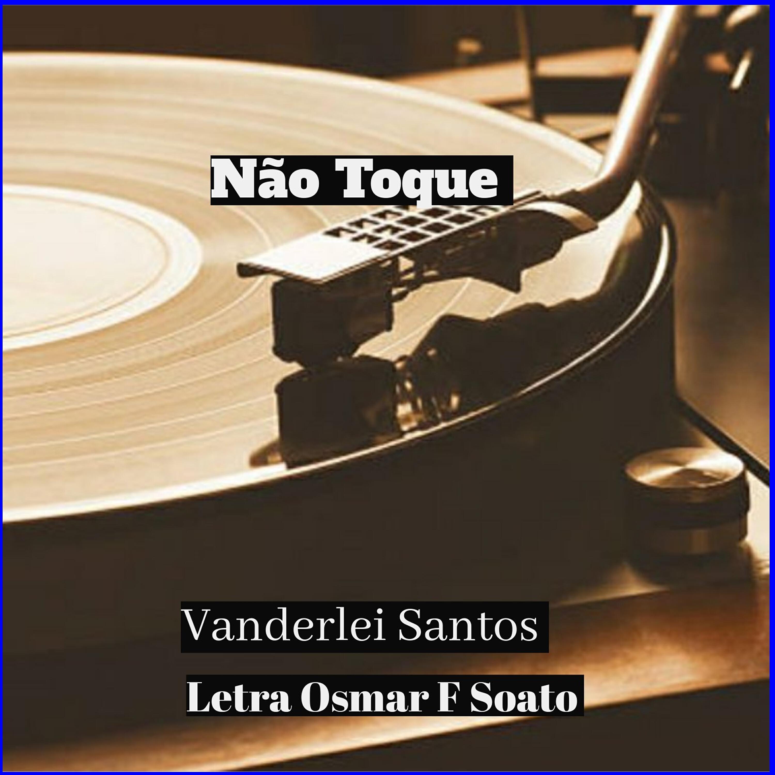 Vanderlei Santos - Não Toque