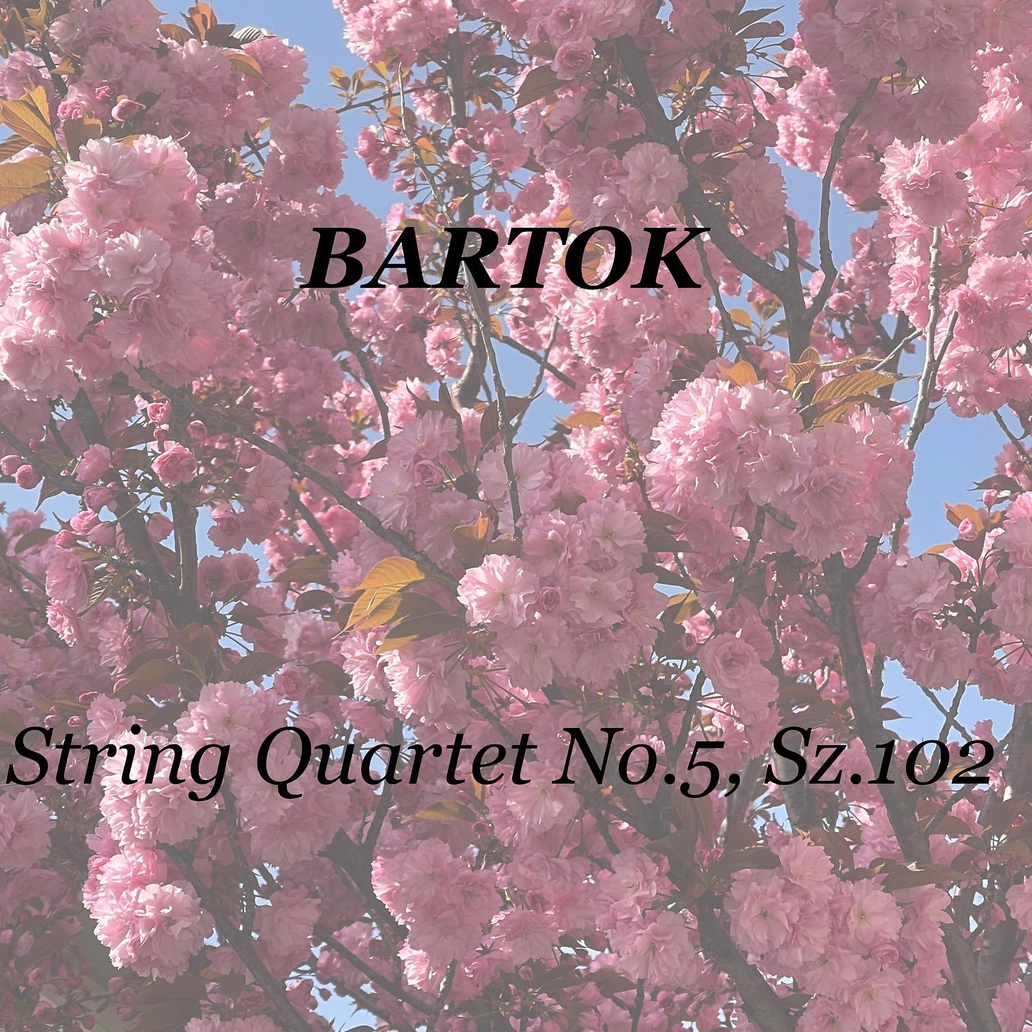 Постер альбома Bartok: String Quartet No.5, Sz.102