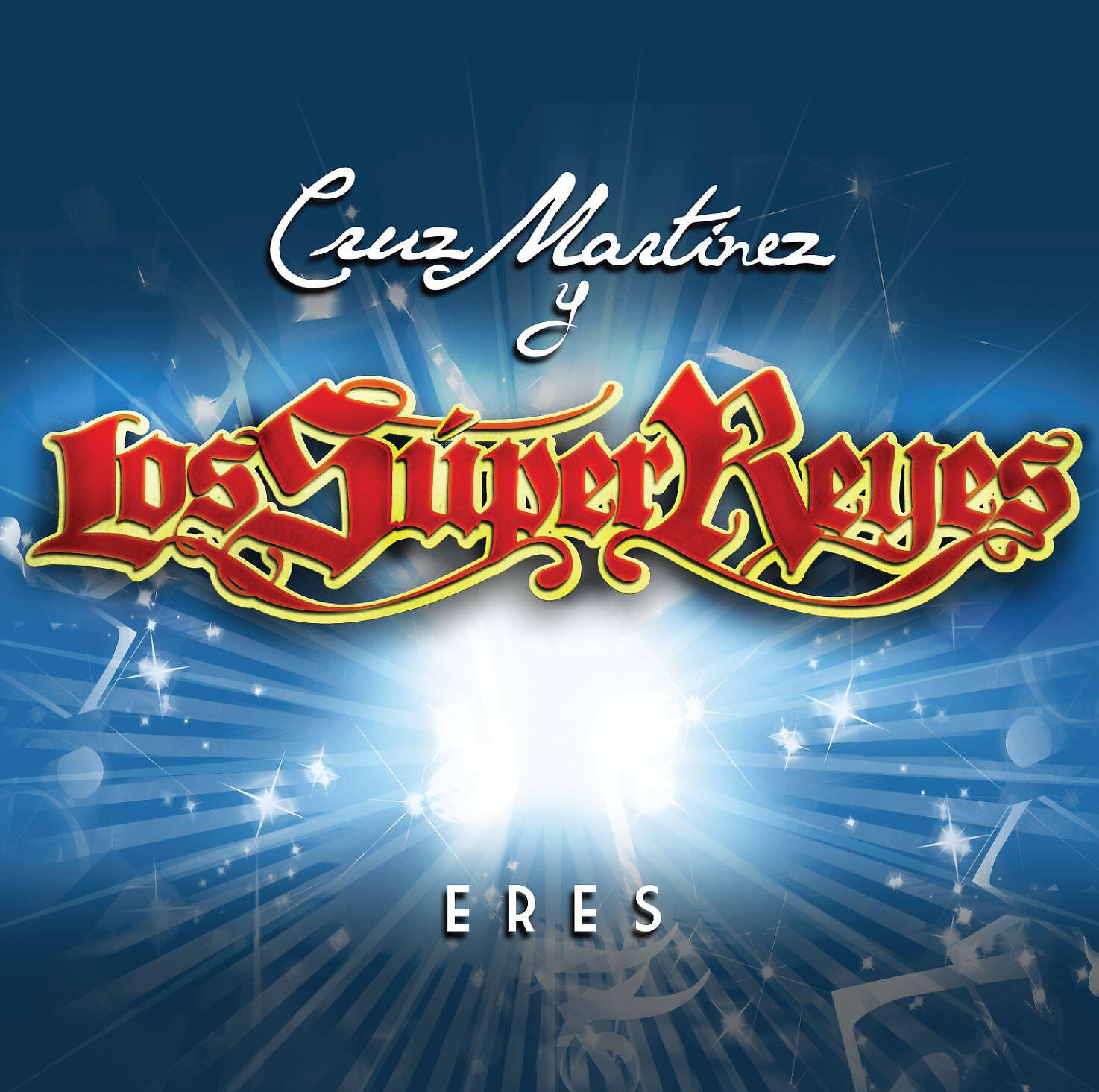 Cruz Martinez presenta Los Super Reyes - Eres
