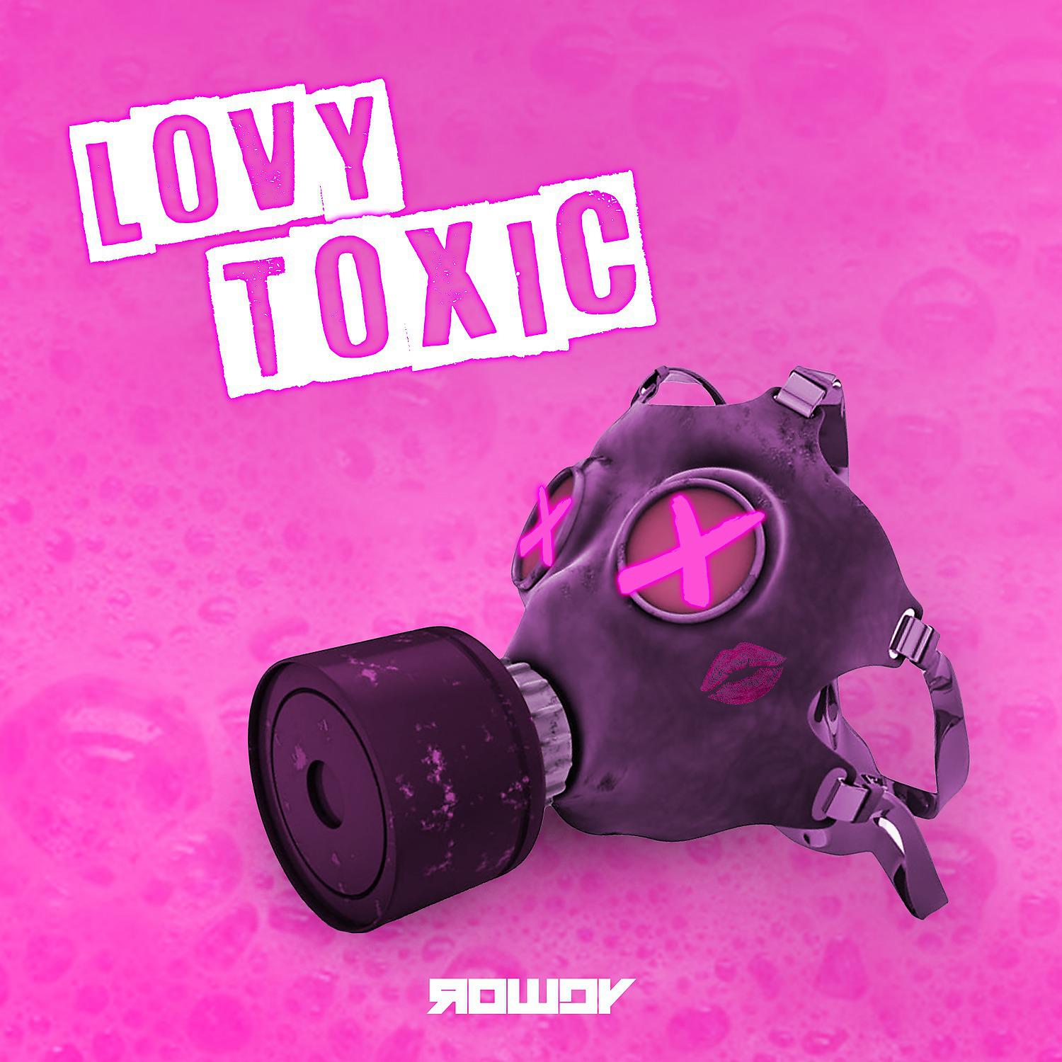 Постер альбома Lovy Toxic
