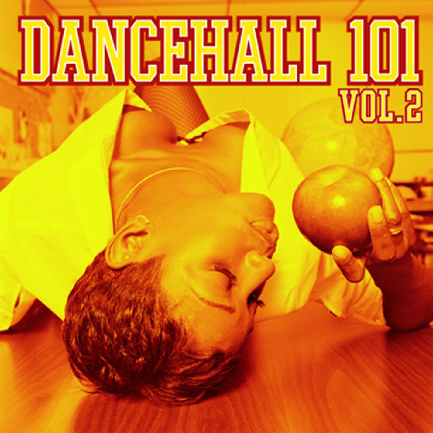 Постер альбома Dancehall 101 Vol. 2
