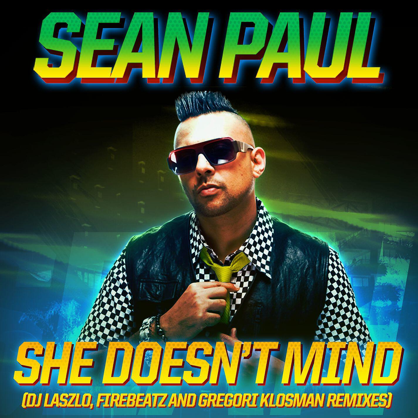 Sean Paul - She Doesn't Mind (Gregori Klosman Radio Edit)
