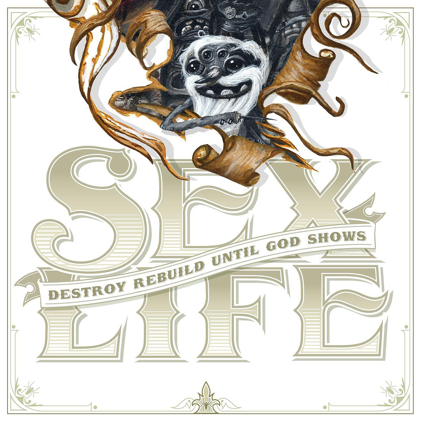 Destroy Rebuild Until God Shows - Sex Life