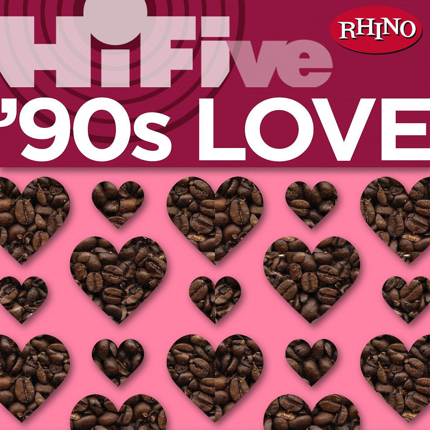 Постер альбома Rhino Hi-Five: '90s Love
