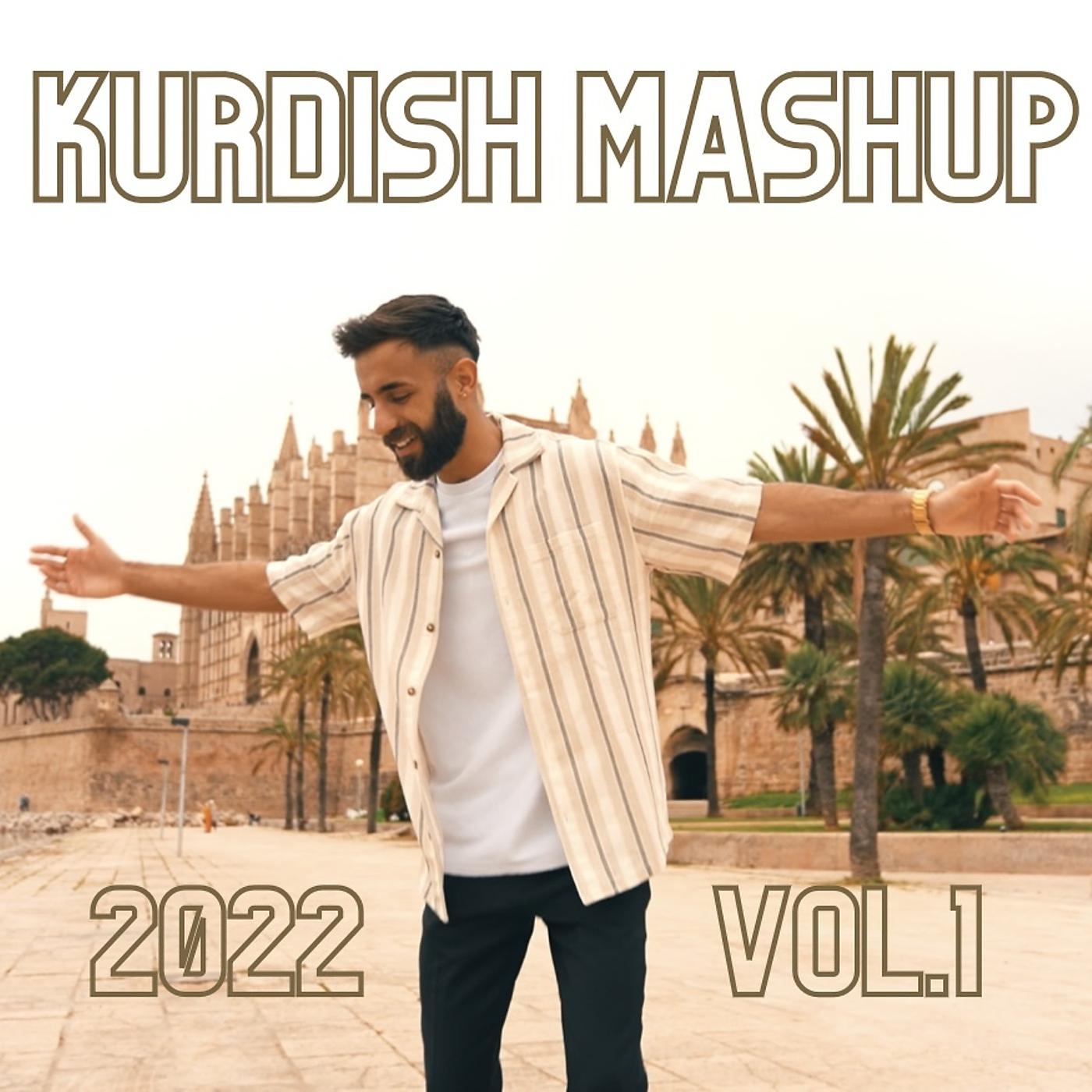 Постер альбома Kurdish Mashup 2022 Vol.1