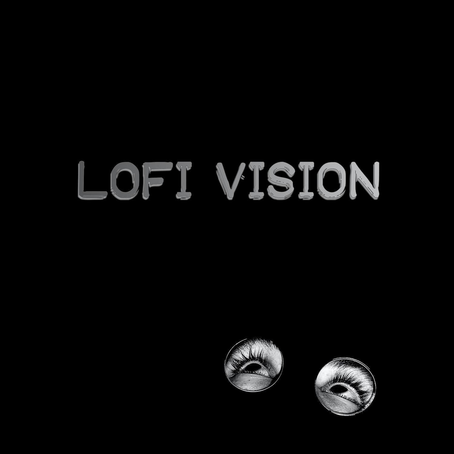 Постер альбома Lofi Vision
