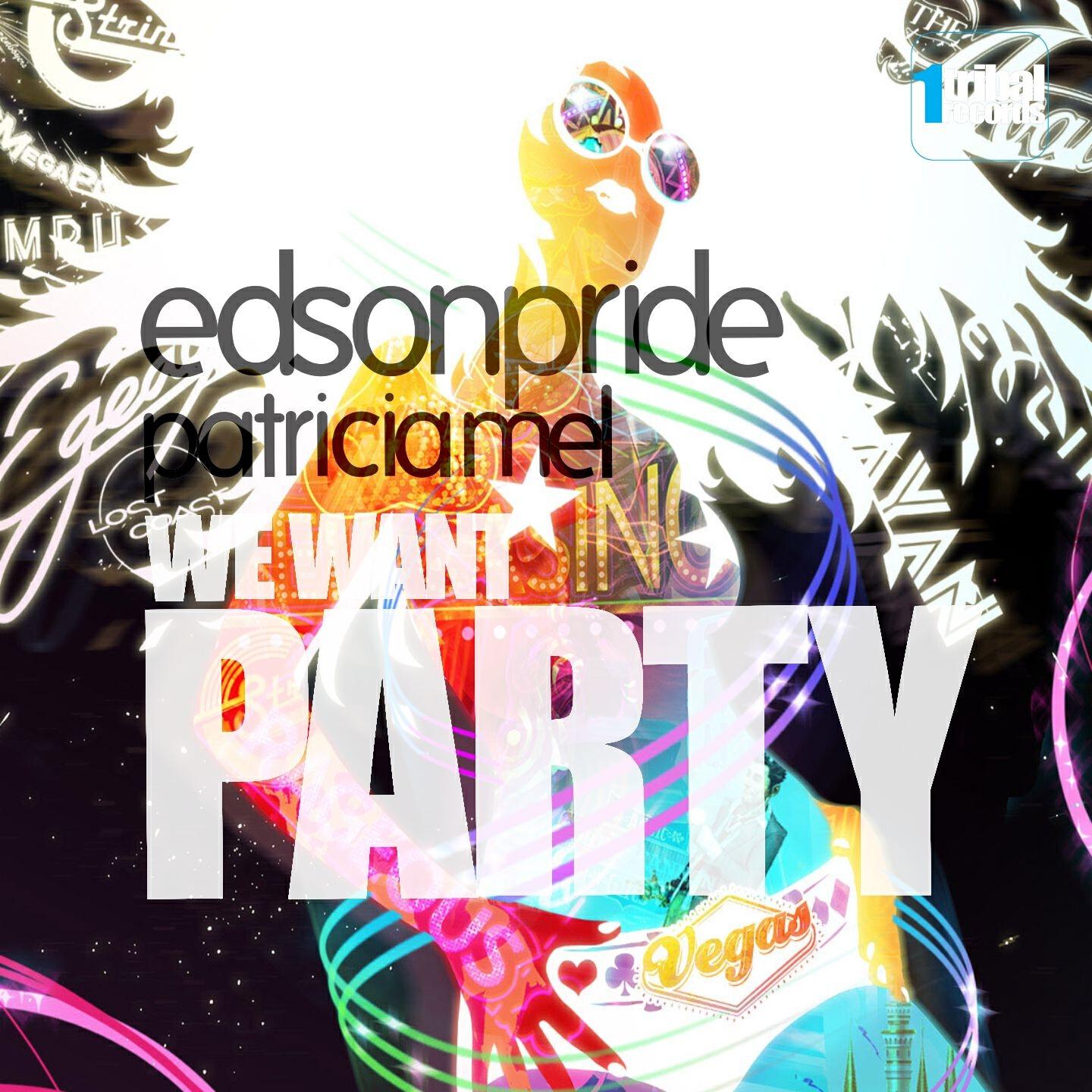 Edson Pride - We Want Party (Yan Junior Remix)