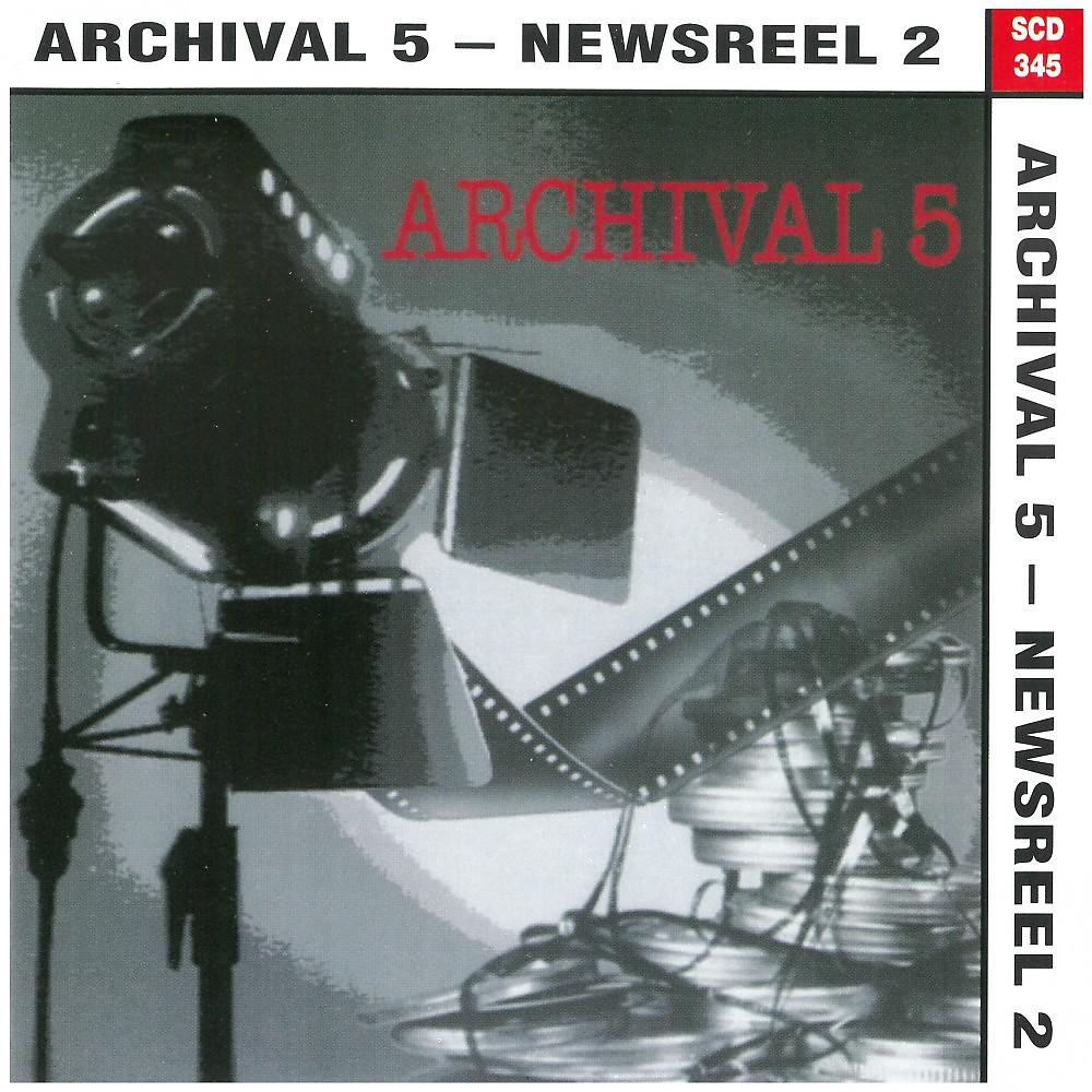 Постер альбома Archival, Vol. 5: Newsreel 2