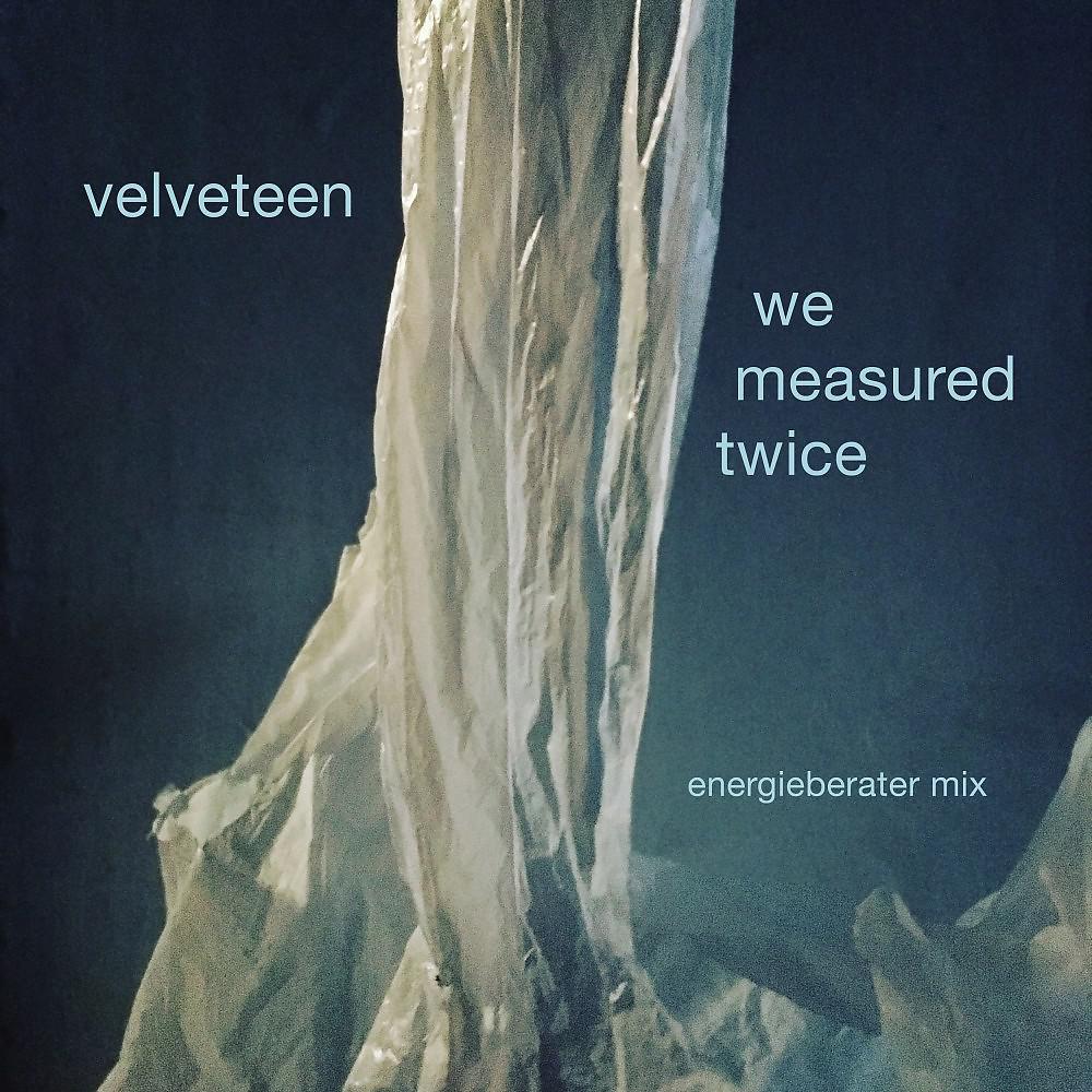 Постер альбома We Measured Twice (Energieberater Remix)