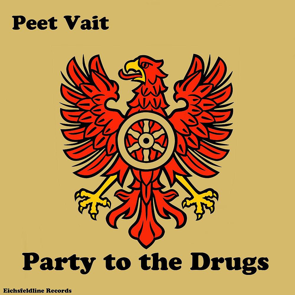 Постер альбома Party to the Drugs