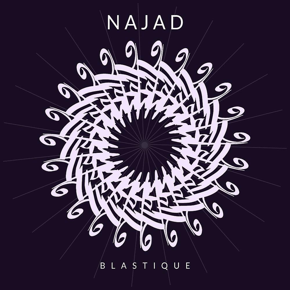 Najad - Blastique